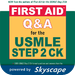 First Aid Q&A For The USMLE Step 2 CK
